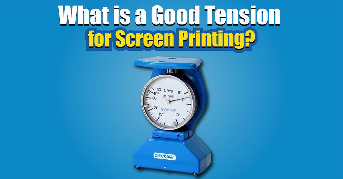 What is a Good Tension for Screen Printing